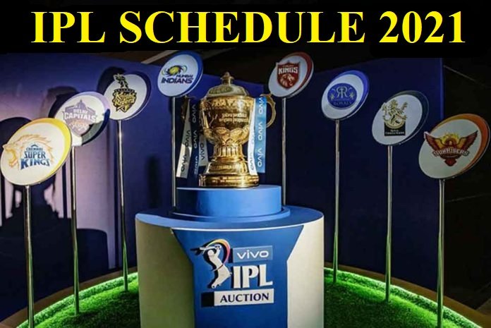 ipl schedule 2021